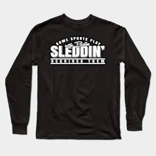 Sled Addict Snow Sledge Sleigh Gift Idea Long Sleeve T-Shirt